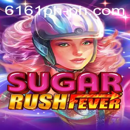 SugarRushFever: Exploring the Thrilling World of 6161PH.com